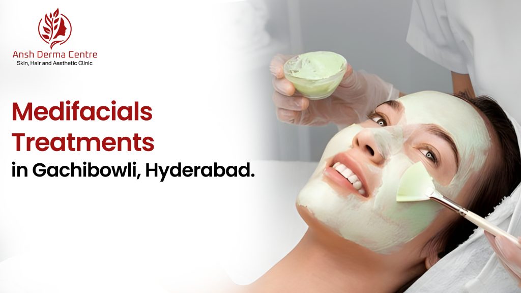 Medifacials Treatment in Gachibowli